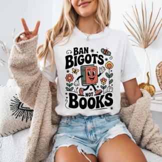 Ban Bigots Not Books Banned Books Lover RETRO T-Shirt