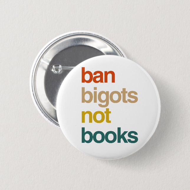 Ban Bigots Not Books Button (Front & Back)