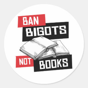 Ban Bigots Not Books Classic Round Sticker