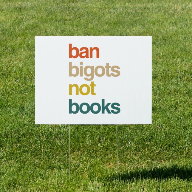 Ban Bigots Not Books Sign (Insitu)