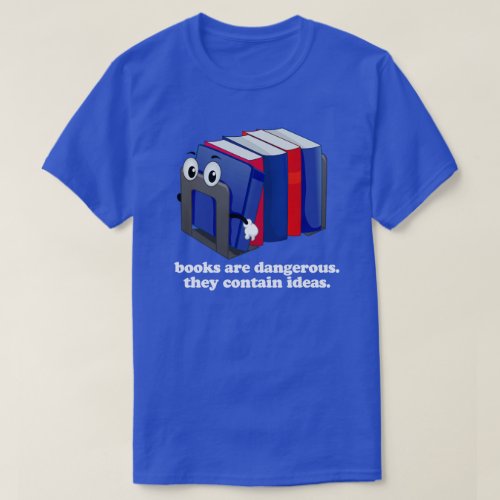 Ban Bigots Not Books T_Shirt