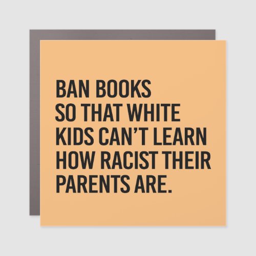 Ban Books so white kids cant learn Square Sticker Car Magnet