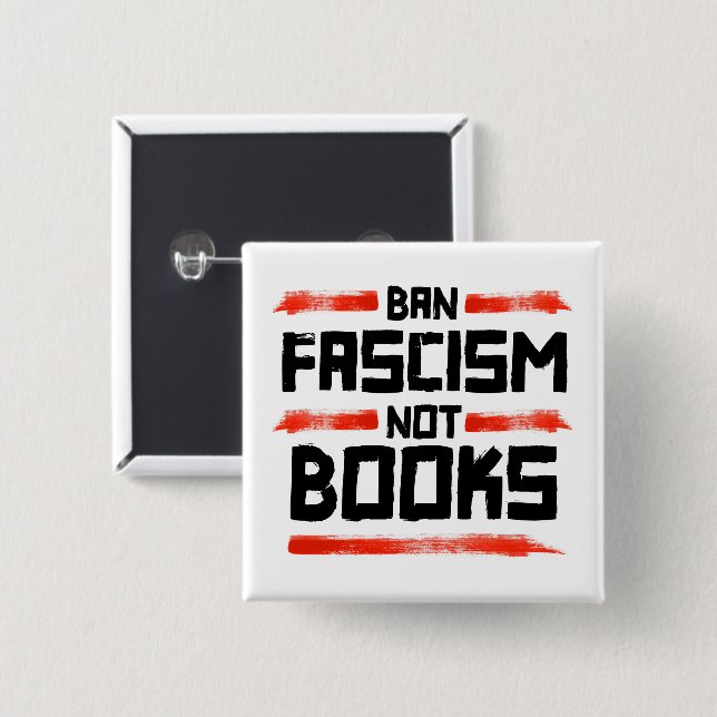 BAN FASCISM NOT BOOKS BUTTON (Front & Back)