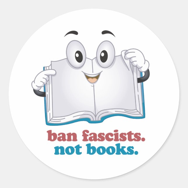 Ban Fascists Not Books Classic Round Sticker (Front)