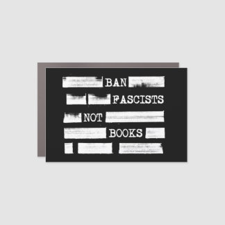 Ban Fascists Not Books Redacted Car Magnet