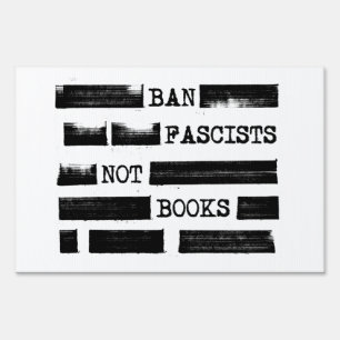 Ban Fascists Not Books Redacted Sign