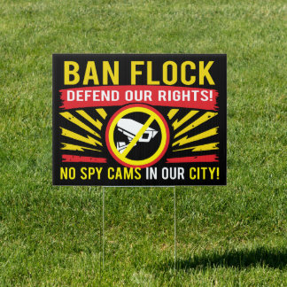 BAN FLOCK / DEFEND OUR RIGHTS Yard Sign