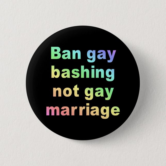 ban gay bashing pinback button (Front)
