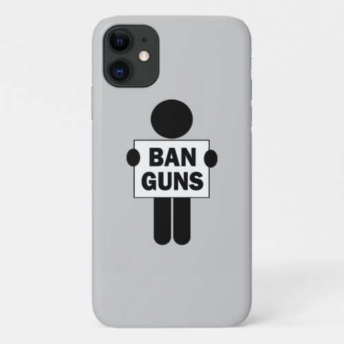 Ban Guns iPhone 11 Case
