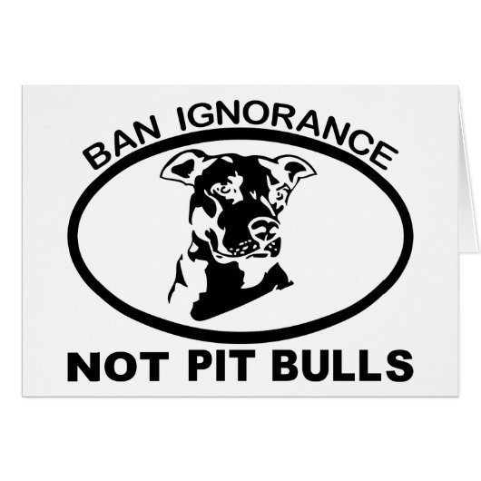 BAN PITBULL IGNORANCE NOT PITBULL (Front Horizontal)