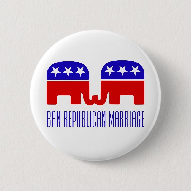 Ban Republican Marriage Funny Gay Pushback 2-1/4" Button (Front)