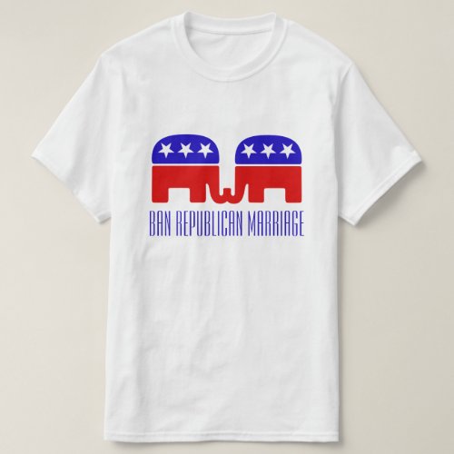 Ban Republican Marriage Funny Gay Pushback T_Shirt