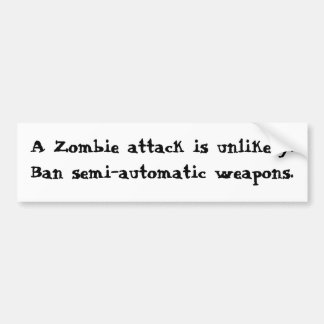Ban semi-automatic weapons bumper sticker