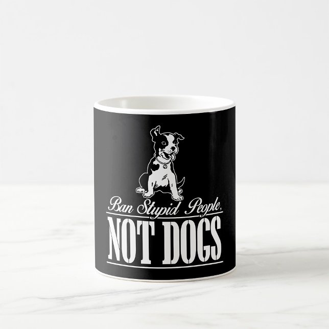 Ban Stupid People Not Dogs Funny Pitbull Quote  Coffee Mug (Creator Uploaded)