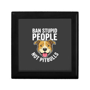 Ban Stupid People Not Pitbulls Dog Gift Box