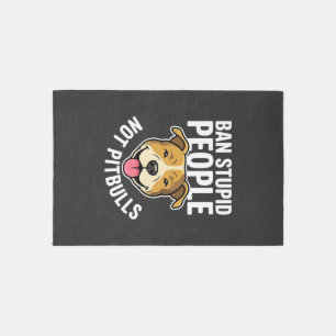 Ban Stupid People Not Pitbulls Dog Rug