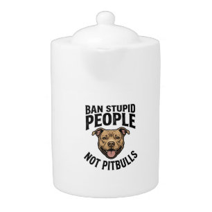 Ban Stupid People Not Pitbulls Vintage Dog Design_ Teapot