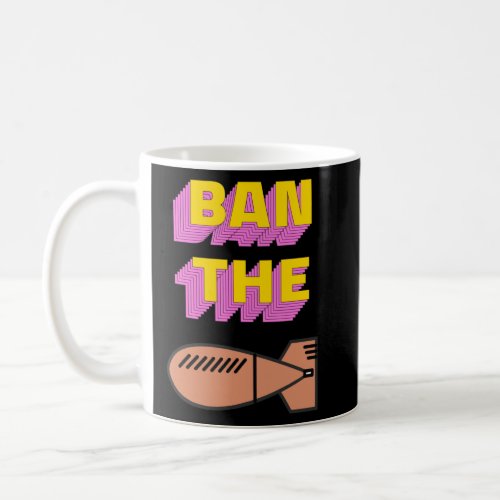Ban The Bomb Hippy 60s Peace Festival Surf Summer  Coffee Mug