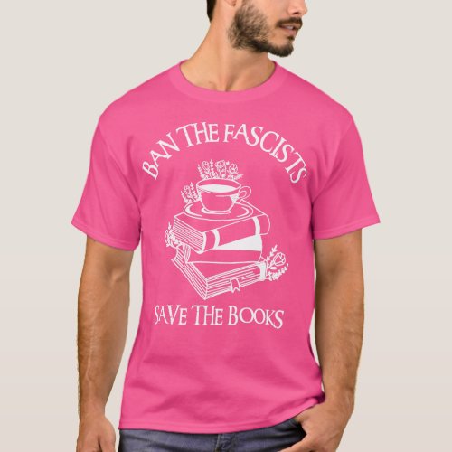Ban The Fascists Save The Books 3 T_Shirt