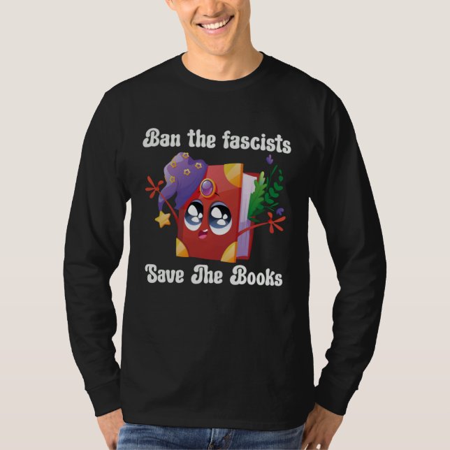 Ban The Fascists Save The Books  Book T-Shirt (Front)