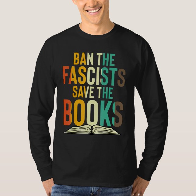 Ban The Fascists Save The Books  Book  Worm Nerd 1 T-Shirt (Front)