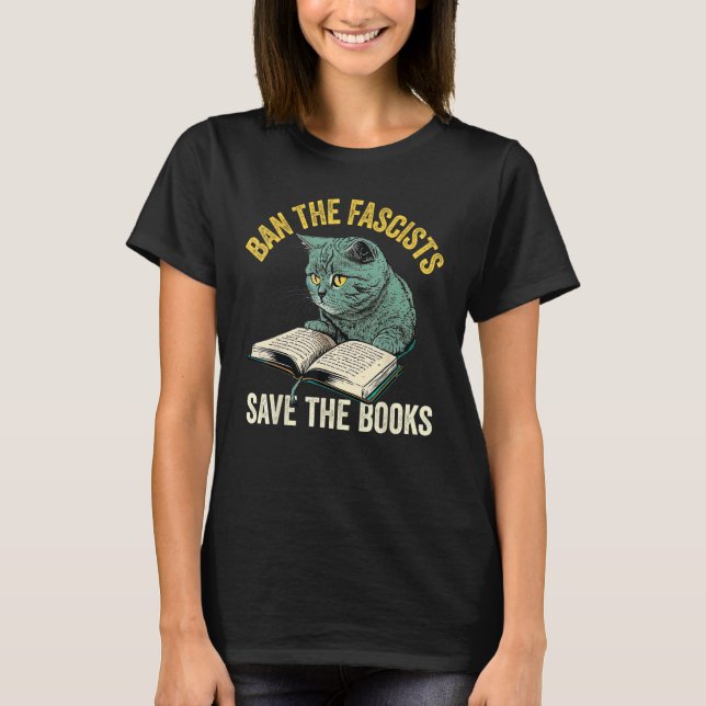 Ban The Fascists Save The Books  Book  Worm Nerd 2 T-Shirt (Front)
