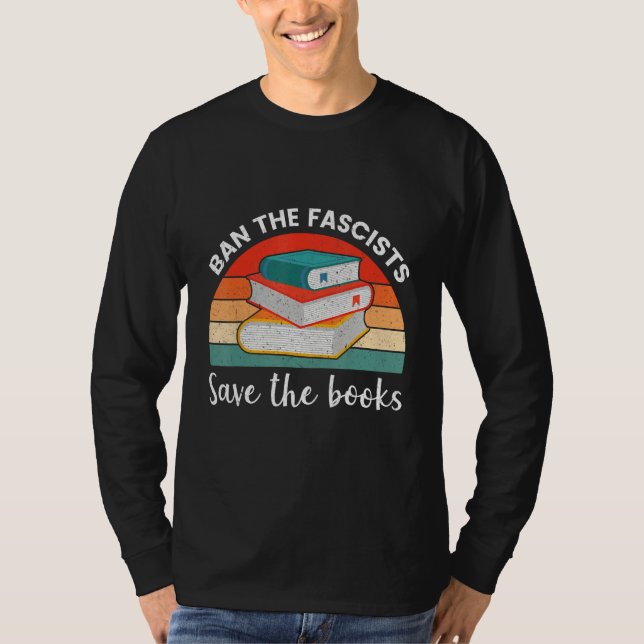Ban The Fascists Save The Books  Book  Worm Nerd T-Shirt (Front)