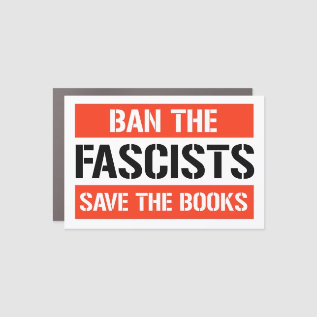 Ban the Fascists Save the Books Car Magnet (Front)