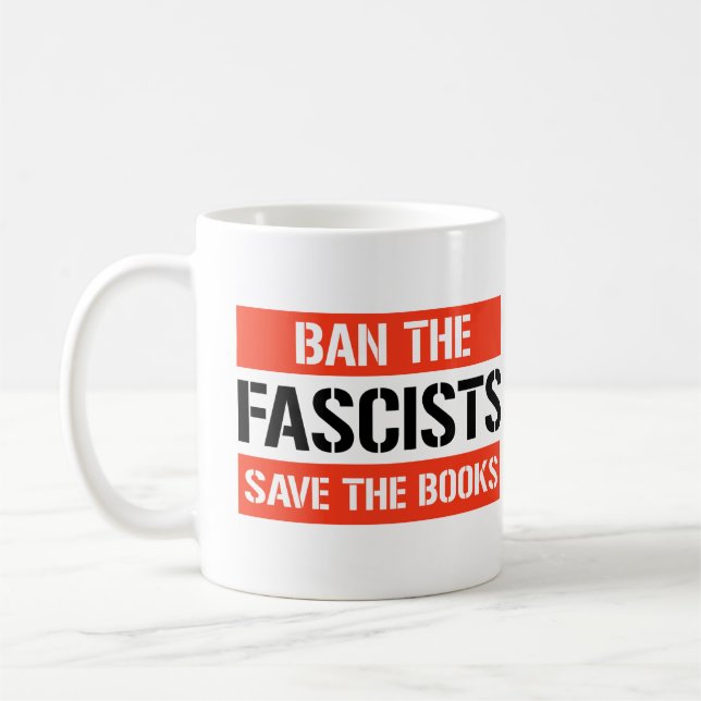 Ban the Fascists Save the Books Coffee Mug (Left)
