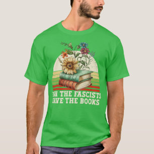 Ban The Fascists Save The Books T-Shirt