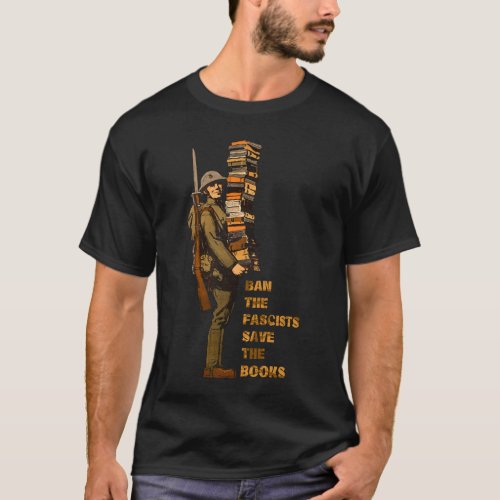 Ban the fascists save the books T_Shirt