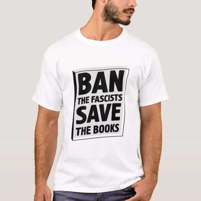 Ban the fascists save the books T-shirt (Front)