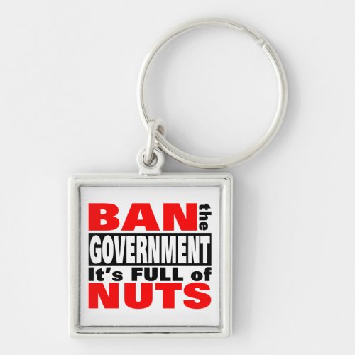 Ban The GOVERNMENT Keychain