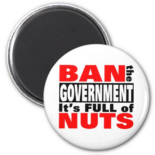 Ban The GOVERNMENT Magnet