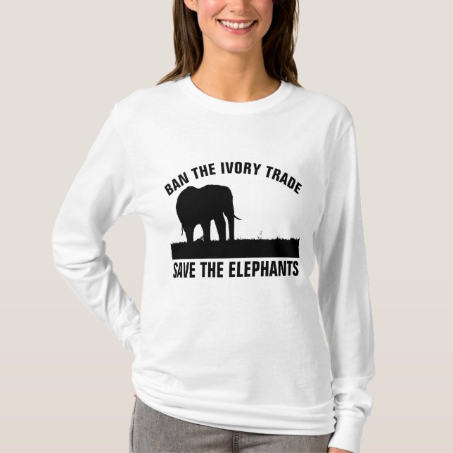 BAN THE IVORY TRADE, SAVE THE ELEPHANTS T-shirts (Front)