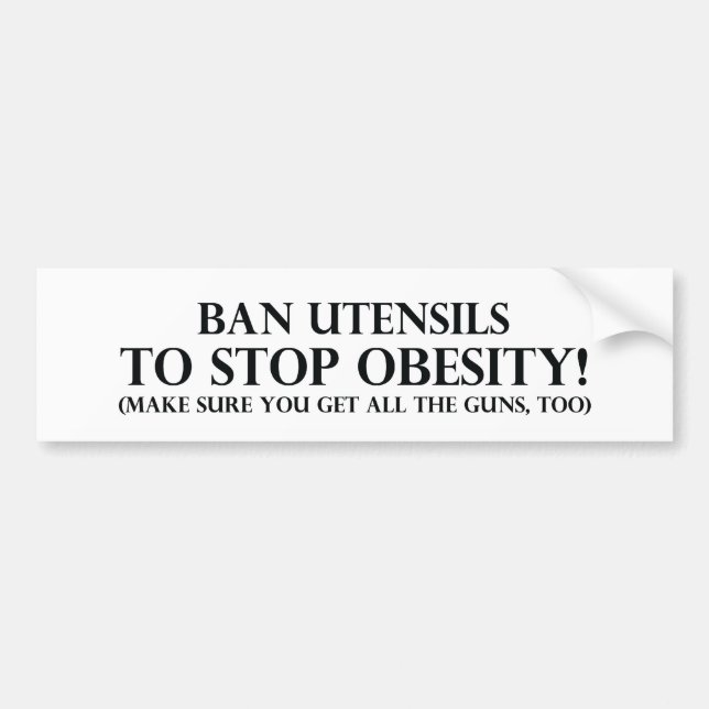 Ban Utensils to Stop Obesity Bumper Sticker (Front)