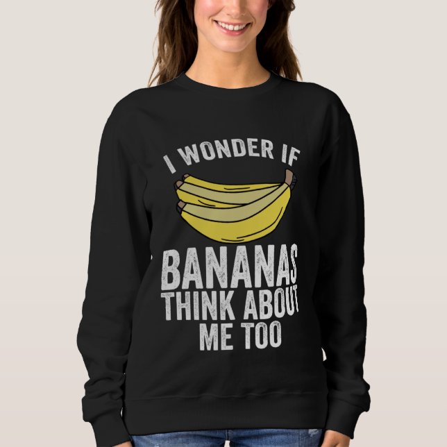 Banana Apparel Fruit  for A Banana Themed Party Sweatshirt (Front)