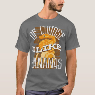 Banana Ball Python Herpetologist Of Course I Like T-Shirt