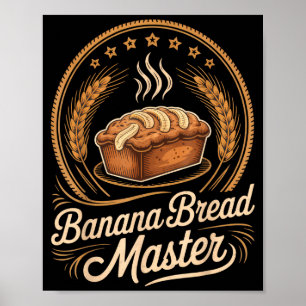 Banana Bread Master Baker Chef Humor Fall Baking L Poster