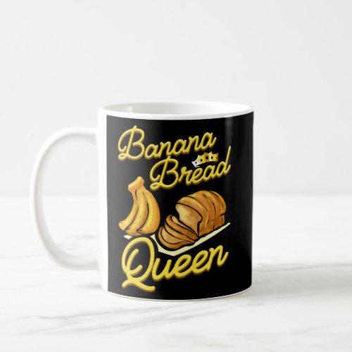 Banana Bread Queen Baking Vegan Baker Coffee Mug