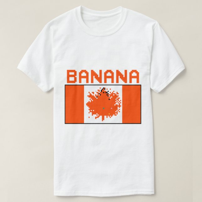 Banana Canada Place Flag Meme Shirt   (Design Front)