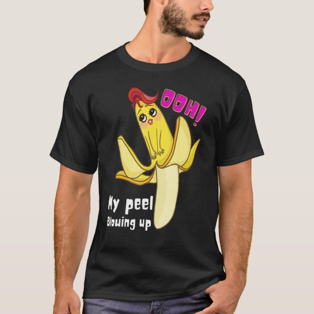 Banana Designs Ooh Feel Like My Peel Blowing Up T-Shirt (Front)