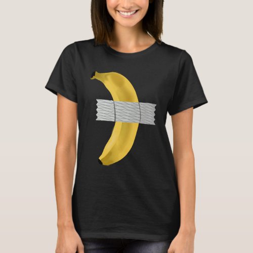 Banana Duct Tape Artist Banana Duct Taped Meaning  T_Shirt