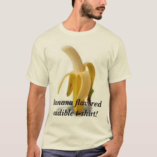Banana flavored eadible t-shirt! T-Shirt