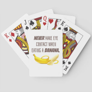 BANANA Funny Gift NEVER make eye contact when... Poker Cards