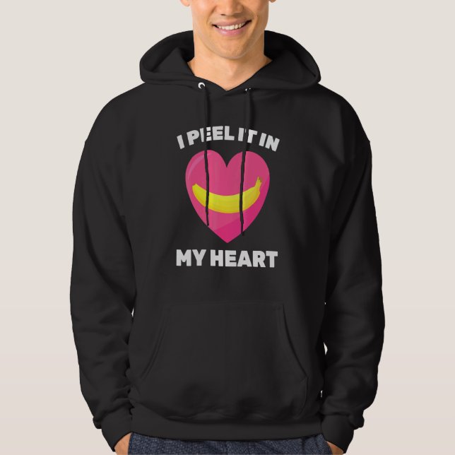Banana   I Peel It In My Heart   Vegetarian   Vega Hoodie (Front)