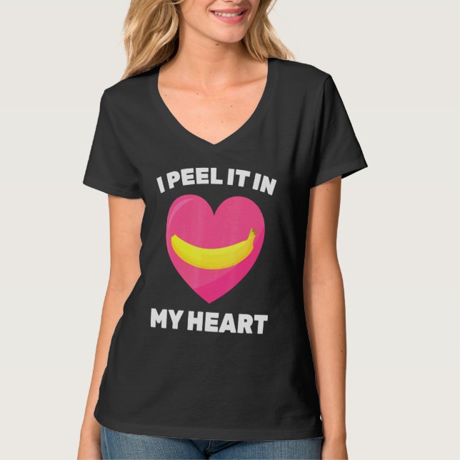 Banana   I Peel It In My Heart   Vegetarian   Vega T-Shirt (Front)