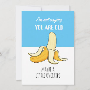 Banana Little Overripe Funny Birthday Gift Invitation
