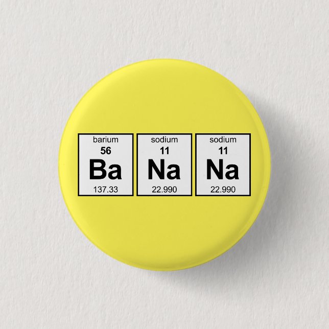 BaNaNa Periodic Table Button (Front)