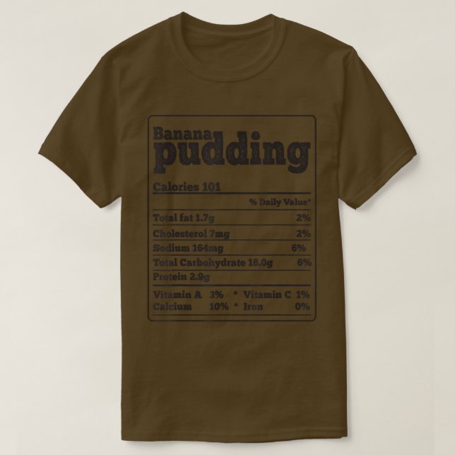 Banana Pudding Facts Ingredients Funny Foodies Tha T-Shirt (Design Front)